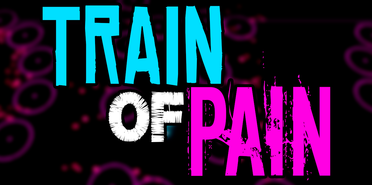 Train of Pain