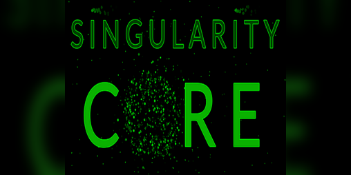 Cover image for SINGULARITY CORE