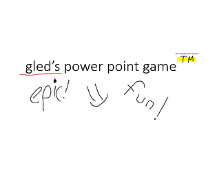 gled's power point game
