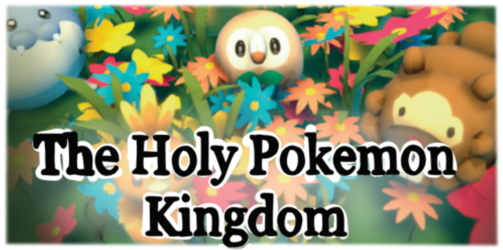 The Holy Pokemon Kingdom