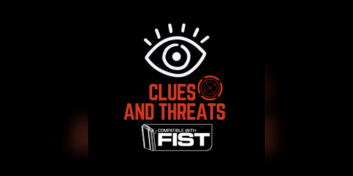 Cover image for Clues and Threats - Optional rules for Managing threat and investigation (F.I.S.T.)
