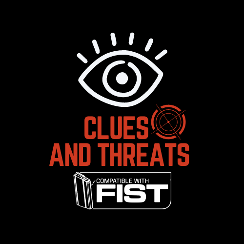 Cover image for Clues and Threats - Optional rules for Managing threat and investigation (F.I.S.T.)