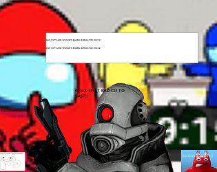 Bad Cop's and Wilson's Baking Simulator 2023 2