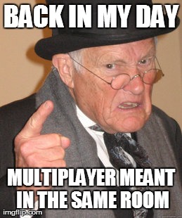 "Back in my day"