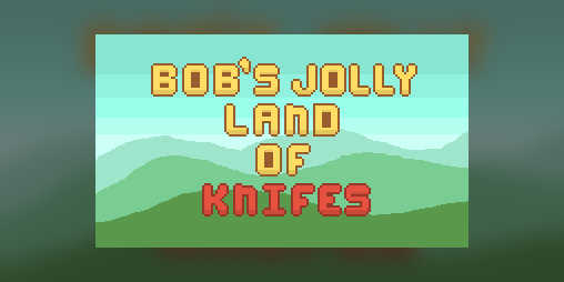 Cover image for Bob's jolly land of knives