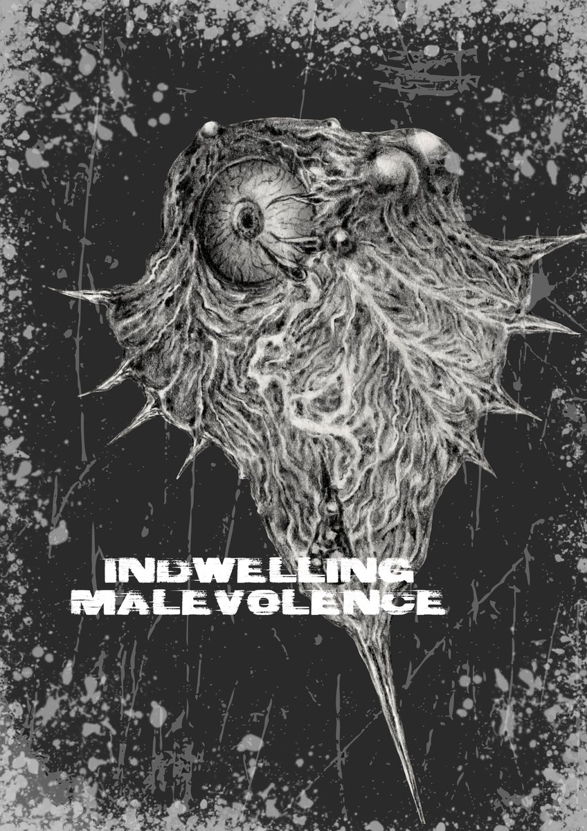 Cover image for INDWELLING MALEVOLENCE