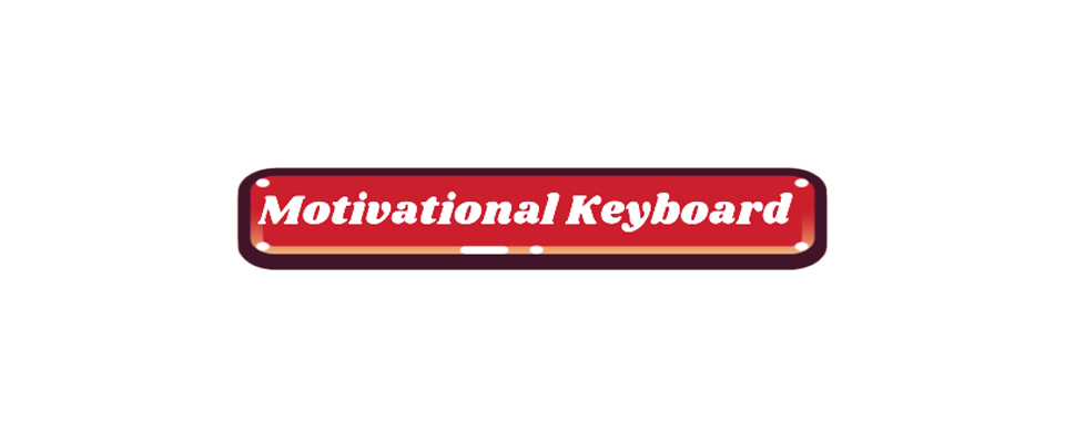 Motivational Keyboard