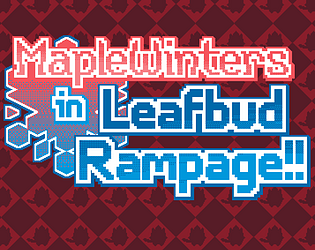 MapleWinters in Leafbud Rampage!!