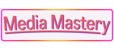 Media Mastery