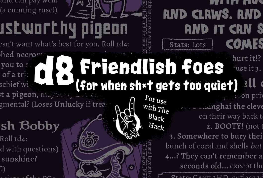 Cover image for d8 Friendlish Foes (For when Sh*t Gets too Quiet)