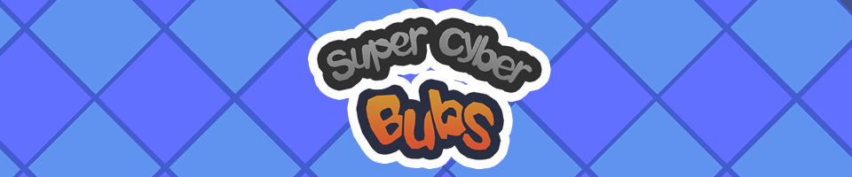 Super Cyber Bubs