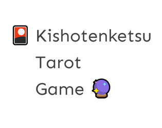 Kishotenketsu Tarot Game  