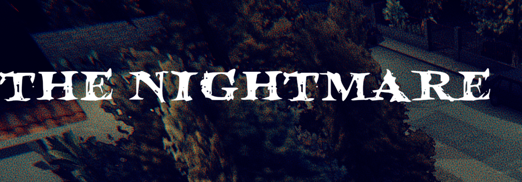 THE NIGHTMARE by UltraHStudios