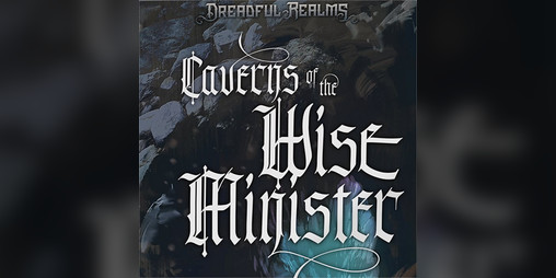 Cover image for Dreadful Realms: Caverns of the Wise Minister