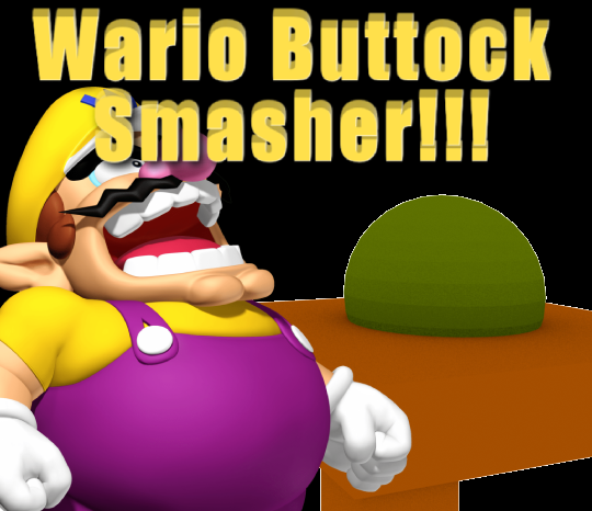 Wario Buttock Smasher!!! by Mtgames