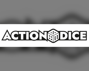 Action Dice CORE   - Ready, Set - Roll!!! 