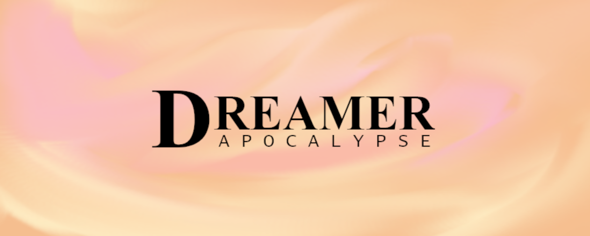 Dreamer: Apocalypse