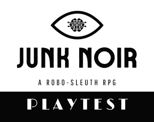 Junk Noir [Playtest]  