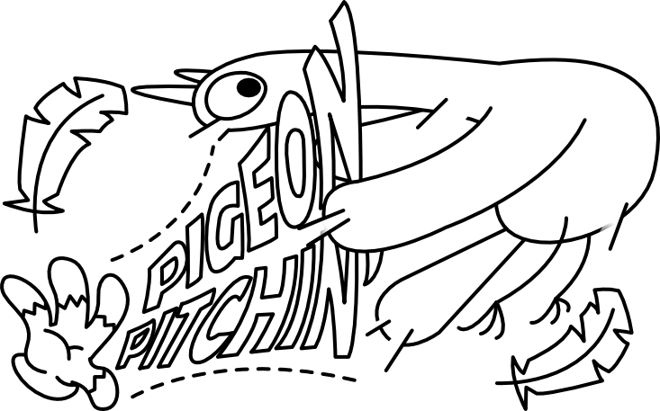 Pigeon Pitchin'