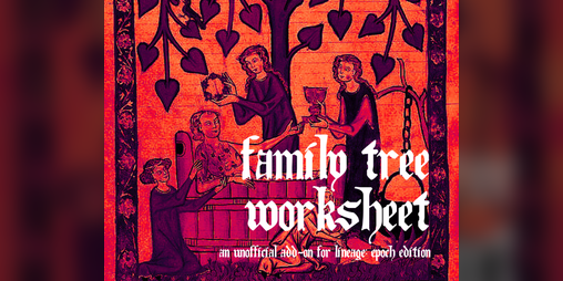 Cover image for Family Tree Worksheet (an unofficial add-on for Lineage: Epoch Edition)