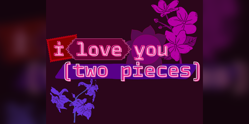 Cover image for i love you (two pieces)