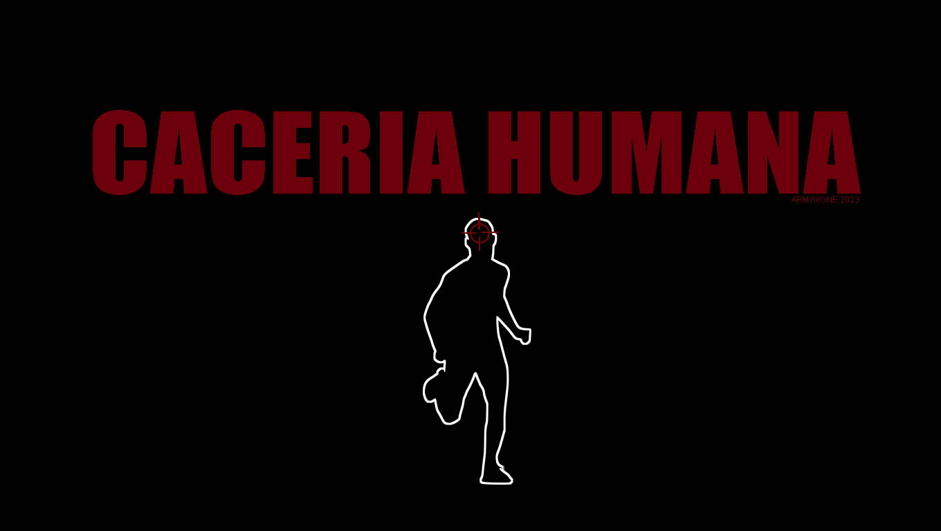 CACERIA HUMANA