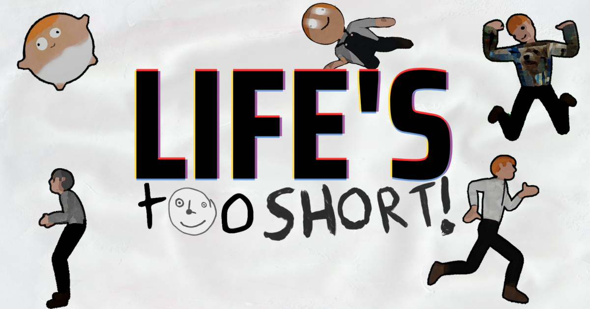 Life's Too Short! beta