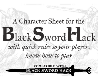 Black Sword Hack - Character Sheet with Quick Rules   - A Black Sword Hack Character Sheet that has some quick rules to help players (traduite en français) 