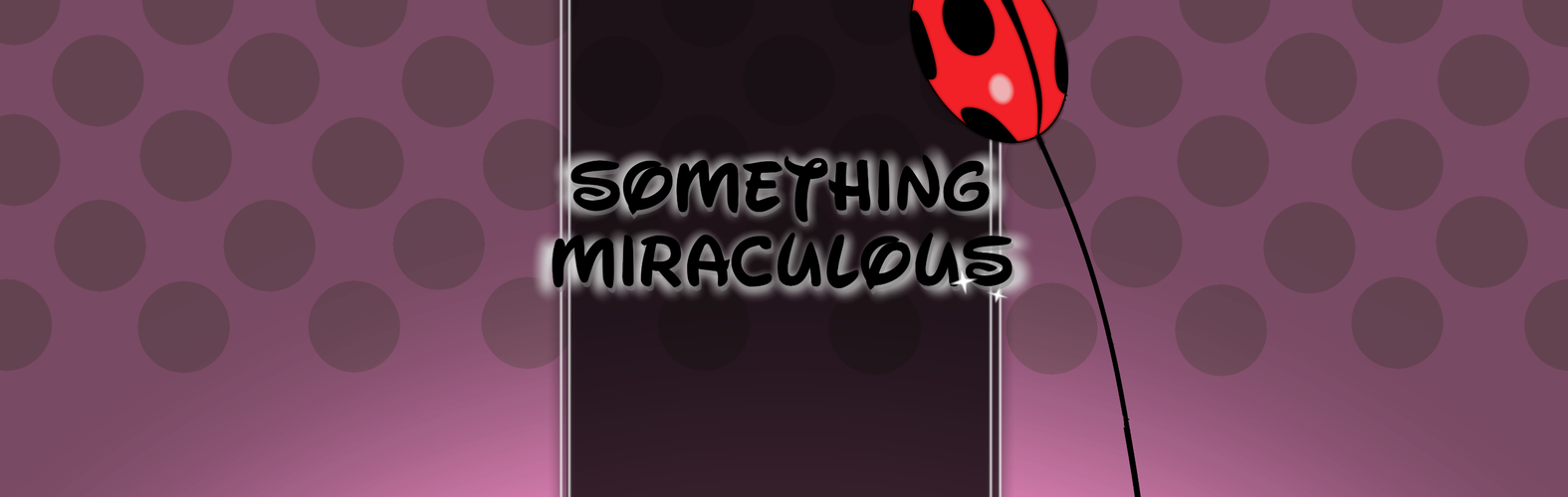Something Miraculous by Moogchoog