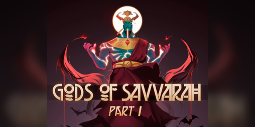 Cover image for Gods of Savvarah | Part I