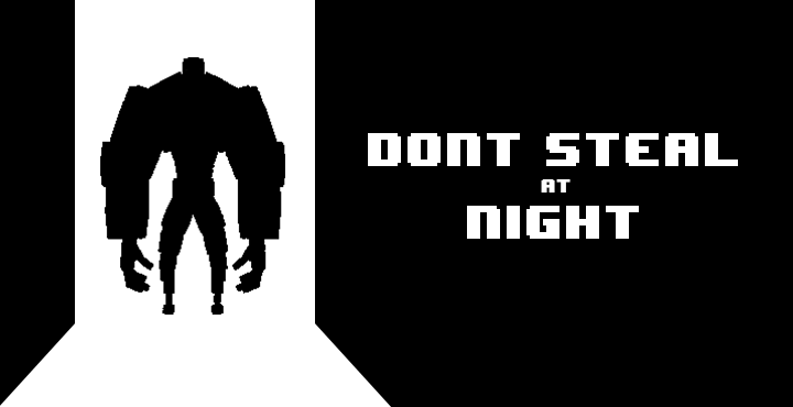 Don't Steal at Night