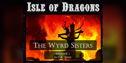 Cover image for Episode 1: The Wyrd Sisters: Isle of Dragons