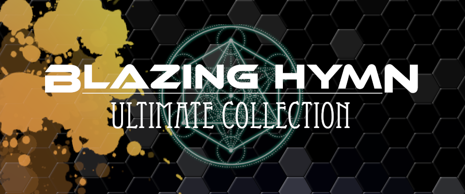 Blazing Hymn Ultimate Collection