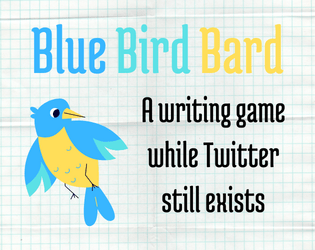 Blue Bird Bard   - A writing game using Twitter 