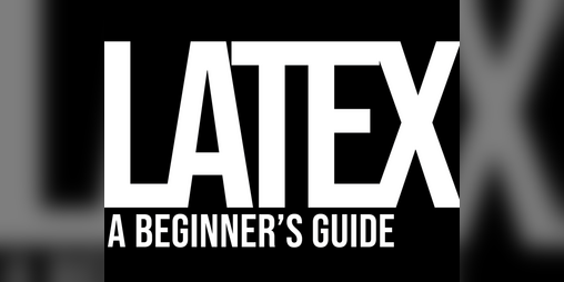 Cover image for LATEX- A Beginner's Guide