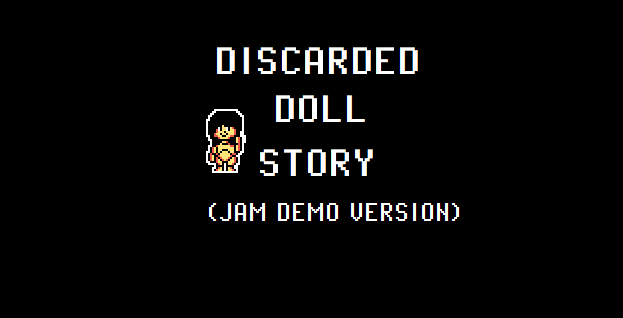 Discarded Doll Story (Jam Demo Version)