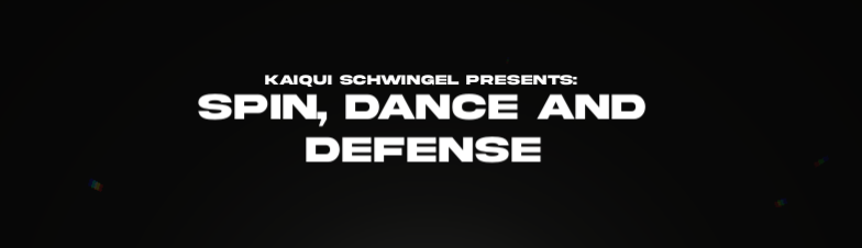 Spin, Dance and Defense.