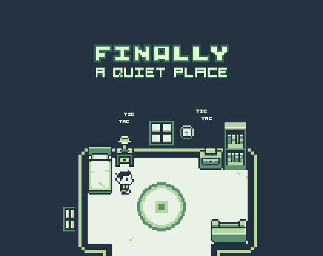 Finally, a quiet place.