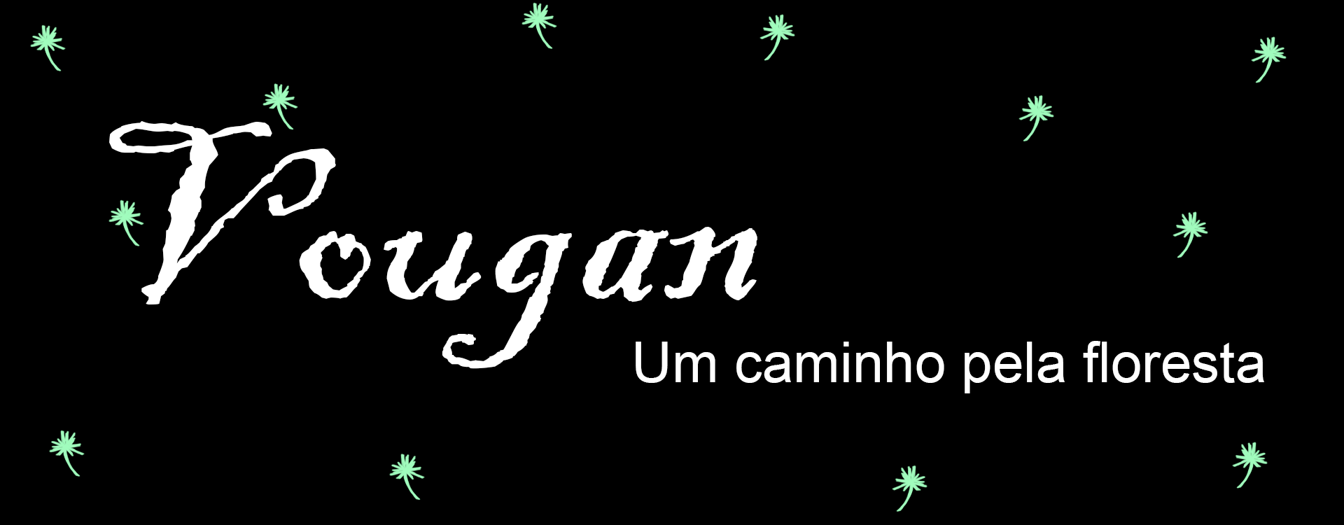 Vougan: Um caminho pela floresta