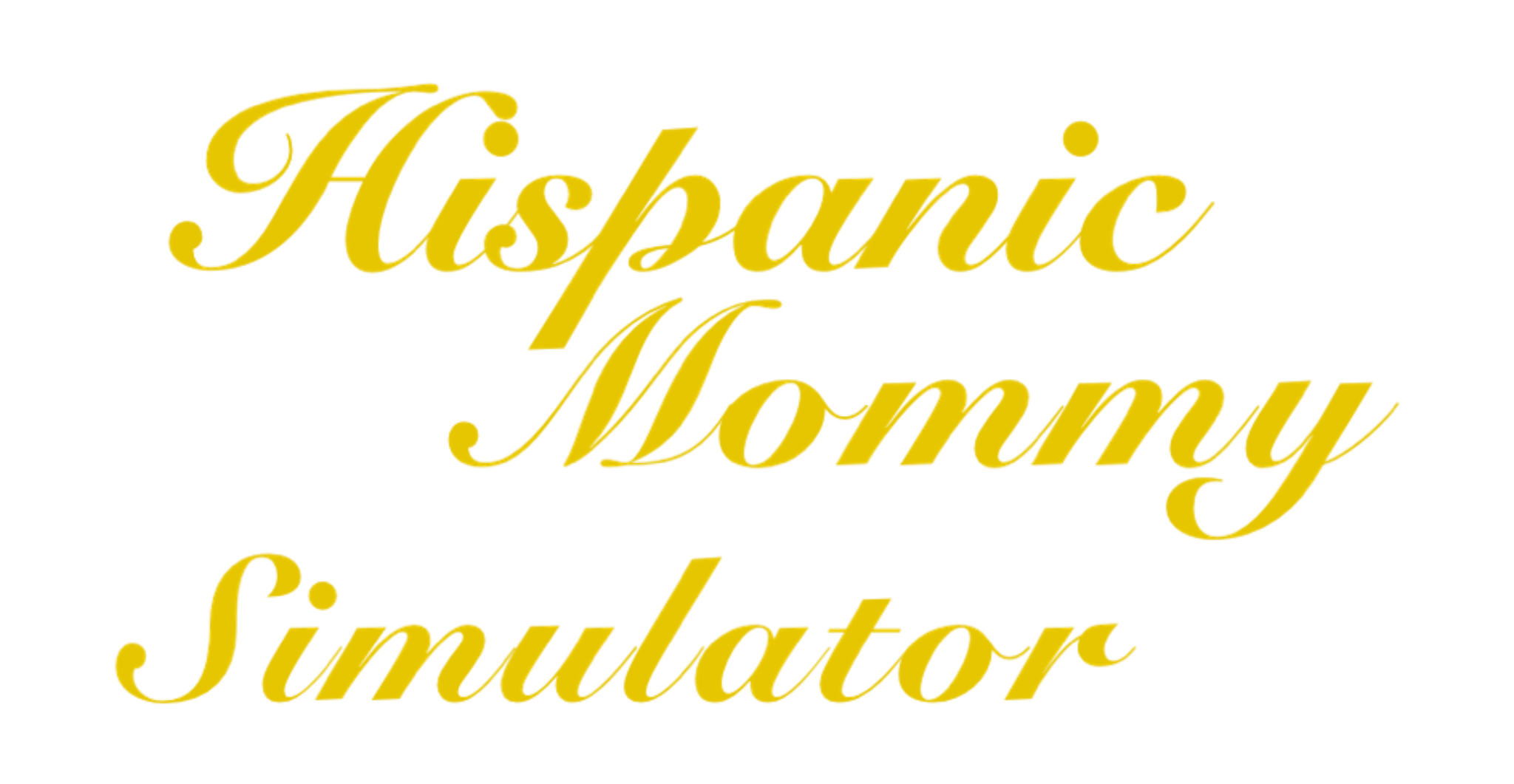 Hispanic Mommy Simulator