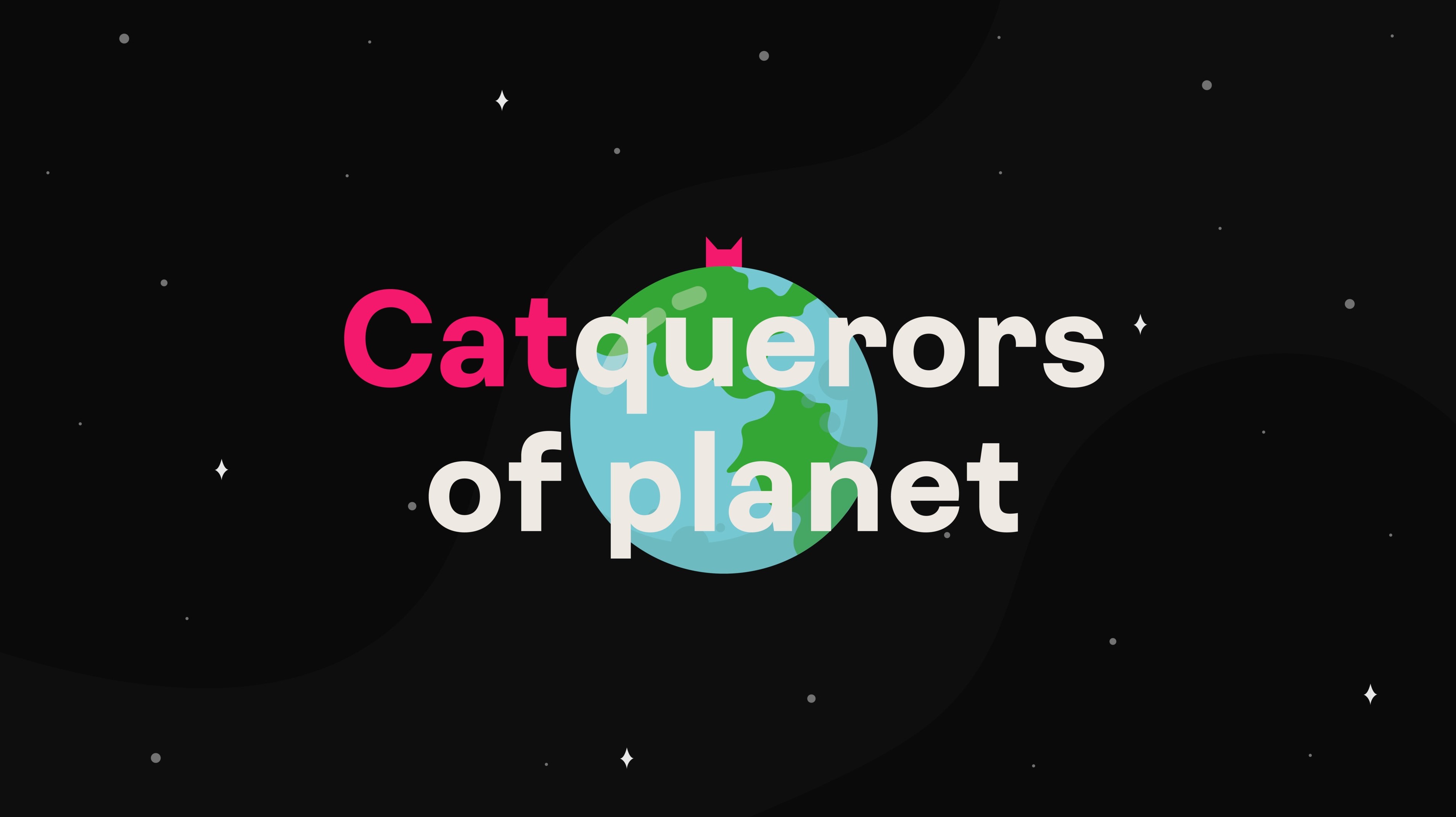 CATquerors of planets