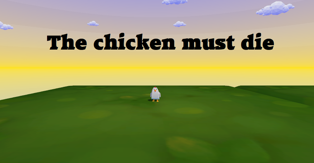 The chicken must die