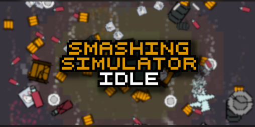 Cover image for Smashing Simulator Idle