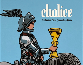 Chalice   - A game of Arthurian knights searching for the Holy Grail. 