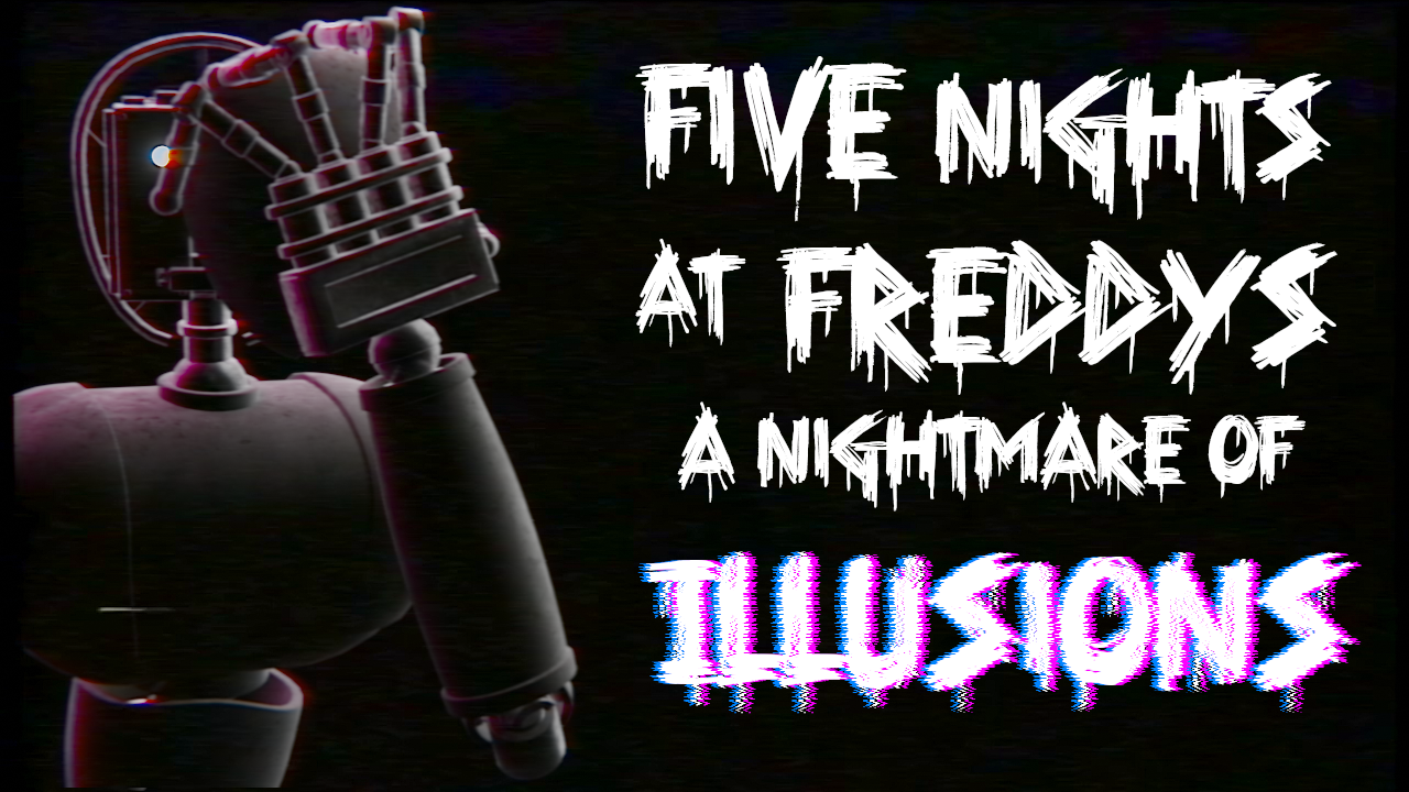 Five Nights at Freddy's: A Nightmare of Illusions (Official)