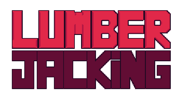 Lumber Jacking - Pre-Alpha