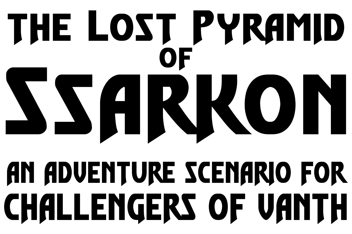The Lost Pyramid of Ssarkon