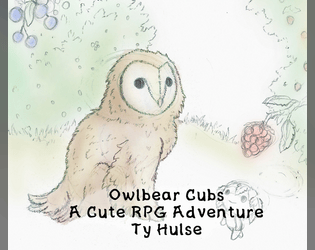 Owlbear Cubs. A Cute Adventure TTRPG  