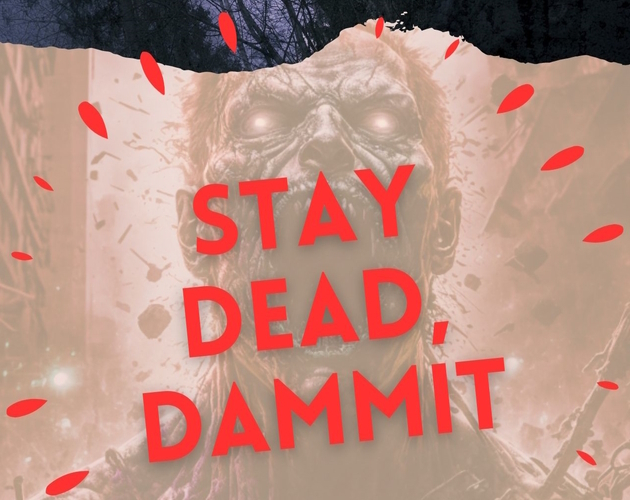 Cover image for Stay Dead, Dammit: a d12go! supplement