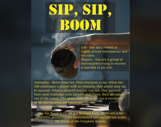 Sip Sip Boom   - A tea-drinking action TTRPG. 
